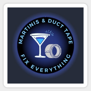 Martinis & Duct Tape Fix Everything Sticker